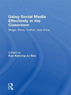 Using Social Media Effectively in the Classroom (eBook, PDF) - Seo, Kay