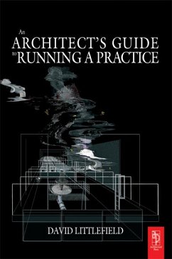 The Architect's Guide to Running a Practice (eBook, ePUB) - Littlefield, David