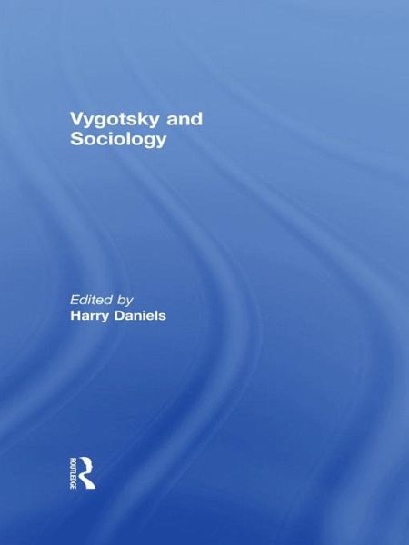 Vygotsky and Sociology (eBook, PDF) Vygotsky and Sociology (eBook, PDF)