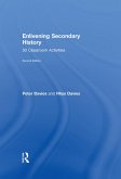 Enlivening Secondary History: 50 Classroom Activities for Teachers and Pupils (eBook, ePUB)