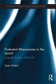 Protestant Missionaries in the Levant (eBook, ePUB)