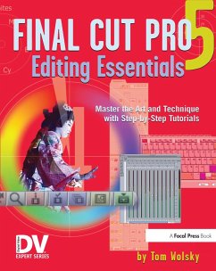 Final Cut Pro 5 Editing Essentials (eBook, ePUB) - Wolsky, Tom