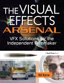 The Visual Effects Arsenal (eBook, PDF)