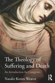 The Theology of Suffering and Death (eBook, PDF)