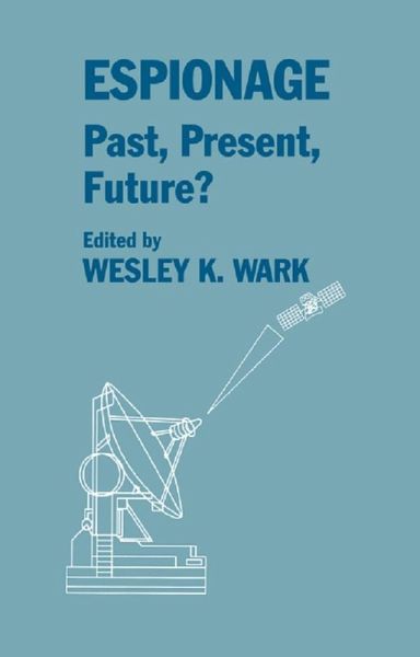 Espionage: Past, Present and Future? (eBook, ePUB) Espionage: Past, Present and Future? (eBook, ePUB)