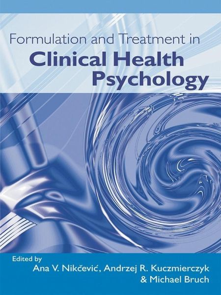 Formulation and Treatment in Clinical Health Psychology (eBook, ePUB)