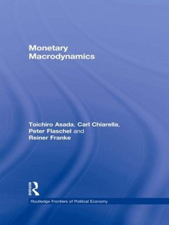 Monetary Macrodynamics (eBook, ePUB) - Asada, Toichiro; Chiarella, Carl; Flaschel, Peter; Franke, Reiner