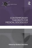 Contemporary Theorists for Medical Sociology (eBook, PDF)