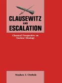 Clausewitz and Escalation (eBook, ePUB)