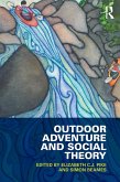 Outdoor Adventure and Social Theory (eBook, PDF) Outdoor Adventure and Social Theory (eBook, PDF)