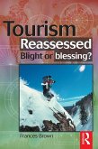 Tourism Reassessed: Blight or Blessing (eBook, PDF) Tourism Reassessed: Blight or Blessing (eBook, PDF)