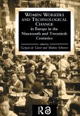 Women Workers And Technological Change In Europe In The Nineteenth And twentieth century (eBook, ePUB)