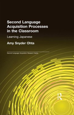 Second Language Acquisition Processes in the Classroom (eBook, ePUB) - Ohta, Amy Snyder
