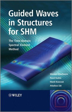 Guided Waves in Structures for SHM (eBook, PDF) - Ostachowicz, Wieslaw; Kudela, Pawel; Krawczuk, Marek; Zak, Arkadiusz