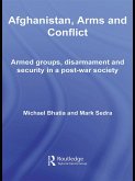 Afghanistan, Arms and Conflict (eBook, ePUB) Afghanistan, Arms and Conflict (eBook, ePUB)
