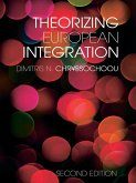 Theorizing European Integration (eBook, ePUB) Theorizing European Integration (eBook, ePUB)