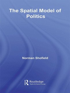The Spatial Model of Politics (eBook, ePUB) - Schofield, Norman