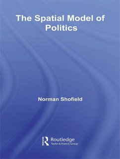 The Spatial Model of Politics (eBook, ePUB) - Schofield, Norman