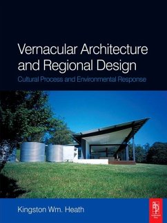 Vernacular Architecture and Regional Design (eBook, PDF) - Heath, Kingston