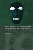 Nature, Ritual, and Society in Japan's Ryukyu Islands (eBook, ePUB)