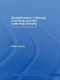 Globalization, Lifelong Learning and the Learning Society (eBook, ePUB) - Jarvis, Peter