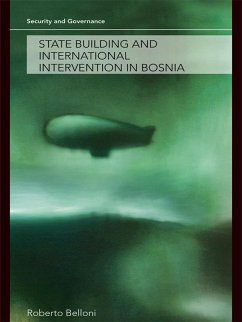 State Building and International Intervention in Bosnia (eBook, ePUB) - Belloni, Roberto