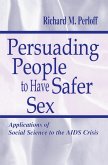 Persuading People To Have Safer Sex (eBook, ePUB)