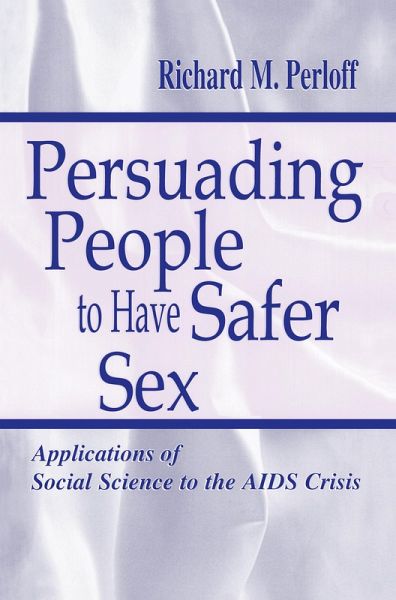 Persuading People To Have Safer Sex (eBook, ePUB)