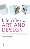 Life After...Art and Design (eBook, ePUB)