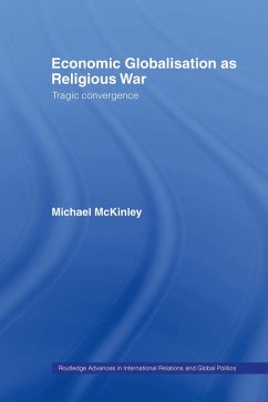 Economic Globalisation as Religious War (eBook, ePUB) - Mckinley, Michael