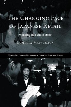 The Changing Face of Japanese Retail (eBook, PDF) - Matsunaga, Louella