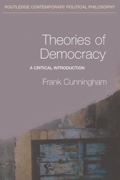 Theories of Democracy (eBook, ePUB) - Cunningham, Frank