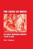 The Crisis of Music in Early Modern Europe, 1470-1530 (eBook, ePUB)