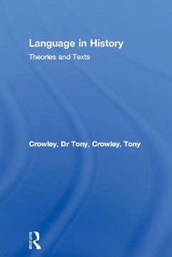 Language in History (eBook, ePUB) - Crowley, Tony; Crowley, Tony
