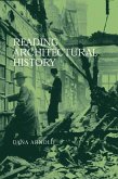 Reading Architectural History (eBook, ePUB)