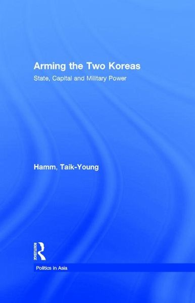 Arming the Two Koreas (eBook, ePUB) Arming the Two Koreas (eBook, ePUB)