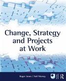 Change, Strategy and Projects at Work (eBook, ePUB)
