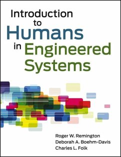 Introduction to Humans in Engineered Systems (eBook, ePUB) - Remington, Roger; Folk, Charles L.; Boehm-Davis, Deborah A.