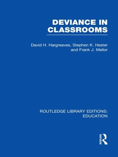 Deviance in Classrooms (RLE Edu M) (eBook, PDF) - Hargreaves, David H; Hester, Stephen; Mellor, Frank J