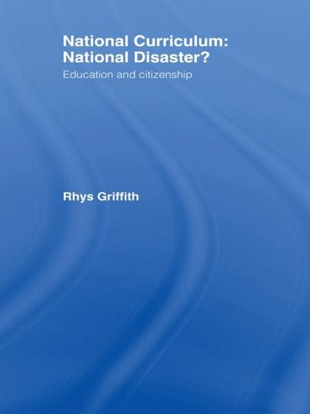 National Curriculum: National Disaster? (eBook, PDF)