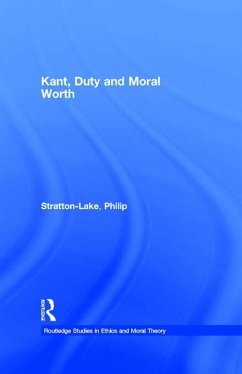 Kant, Duty and Moral Worth (eBook, PDF) - Stratton-Lake, Philip