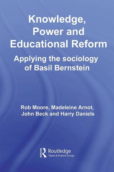 Knowledge, Power and Educational Reform (eBook, ePUB) Knowledge, Power and Educational Reform (eBook, ePUB)