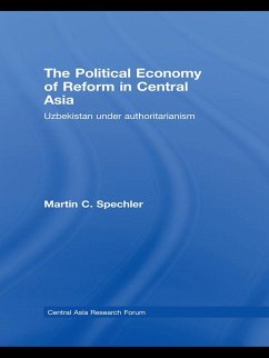 The Political Economy of Reform in Central Asia (eBook, ePUB) - Spechler, Martin C.