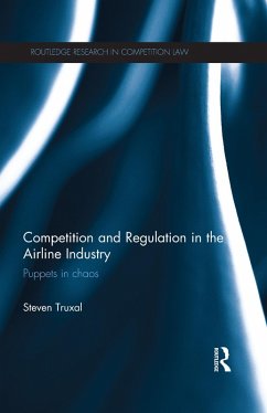 Competition and Regulation in the Airline Industry (eBook, ePUB) - Truxal, Steven