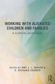 Working With Alienated Children and Families (eBook, PDF)