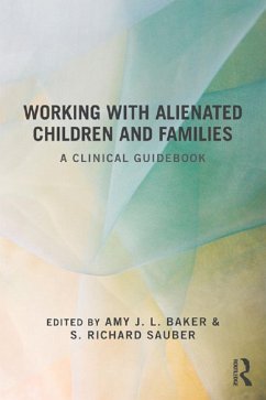 Working With Alienated Children and Families (eBook, PDF)