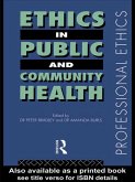 Ethics in Public and Community Health (eBook, ePUB) Ethics in Public and Community Health (eBook, ePUB)