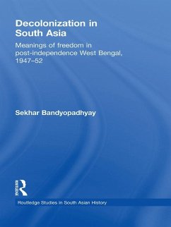 Decolonization in South Asia (eBook, ePUB) - Bandyopadhyay, Sekhar