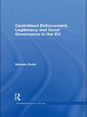 Centralised Enforcement, Legitimacy and Good Governance in the EU (eBook, ePUB)