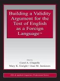 Building a Validity Argument for the Test of English as a Foreign Language(TM) (eBook, PDF)